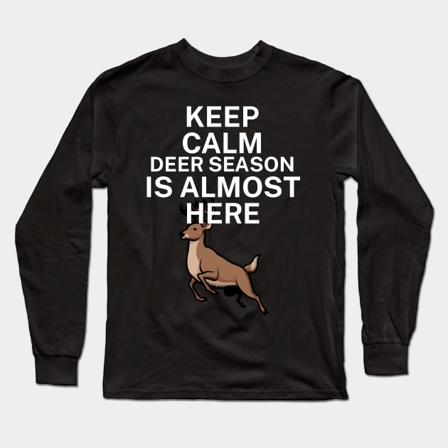 Keep calm deer season is here Long Sleeve T-Shirt by maxcode